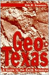 Title: Geo-Texas: A Guide to the Earth Sciences / Edition 1, Author: Eric R. Swanson