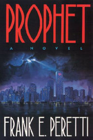 Title: Prophet, Author: Frank E. Peretti