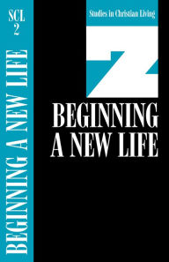 Title: Beginning a New Life, Author: The Navigators