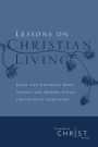 Lessons on Christian Living: Eight Life-Changing Bible Studies and Memory Verses for Growing Christians