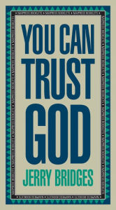 Title: You Can Trust God, Author: Jerry Bridges