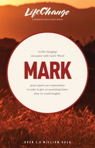 Title: The NAVPress Bible Study on the Book of Mark, Author: The Navigators