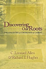 Discovering Our Roots: The Ancestry of Churches of Christ