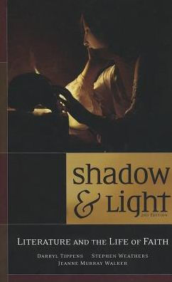 Shadow and Light: Literature and the Life of Faith / Edition 2