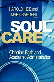 Soul Care: Christian Faith and Academic Administration