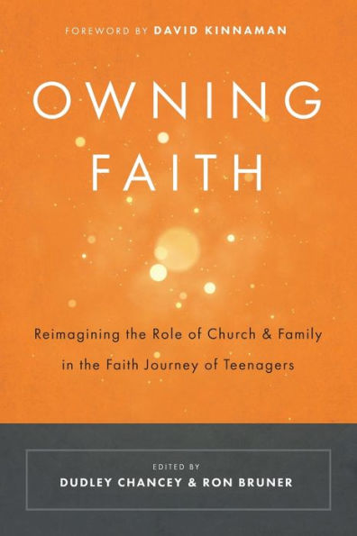 Owning Faith: Reimagining the Role of Church & Family Faith Journey Teenagers