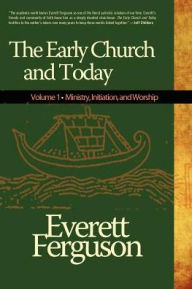 Title: The Early Church and Today, Author: Everett Ferguson