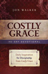 Title: Costly Grace 90-Day Devotional, Author: Jon Walker