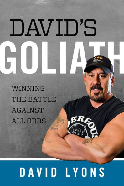 David's Goliath: Winning the Battle against All Odds