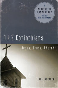 Title: 1 & 2 Corinthians: Jesus Cross Church, Author: Earl Lavender