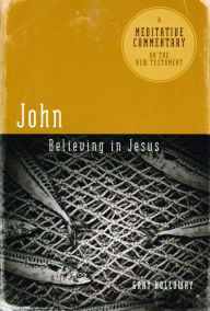 Title: John: Believing in Jesus, Author: Gary Holloway