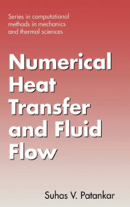 Title: Numerical Heat Transfer and Fluid Flow / Edition 1, Author: Suhas Patankar
