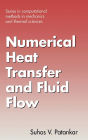 Numerical Heat Transfer and Fluid Flow / Edition 1