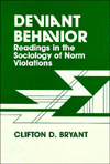 Title: Deviant Behaviour: Readings In The Sociology Of Norm Violations, Author: Clifton D. Bryant
