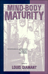 Title: Mind-Body Maturity: Psychological Approaches To Sports, Exercise, And Fitness, Author: Louis Diamant