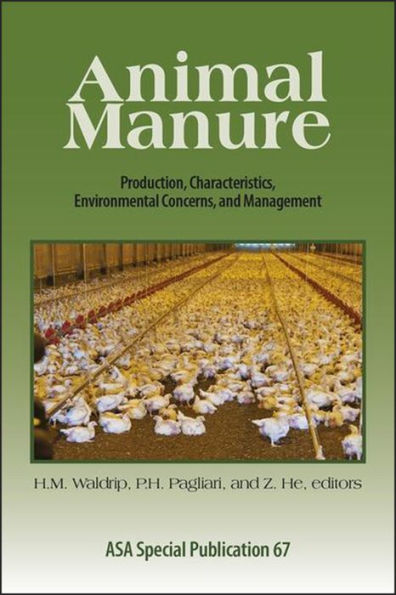 Animal Manure: Production, Characteristics, Environmental Concerns, and Management