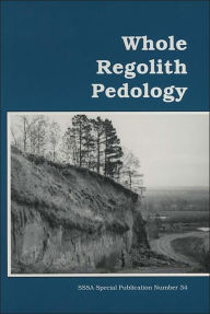 Title: Whole Regolith Pedology, Author: David L. Cremeens