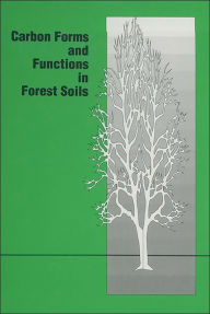 Title: Carbon Forms and Functions in Forest Soils, Author: William W. McFee