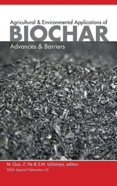 Agricultural and Environmental Applications of Biochar: Advances and Barriers