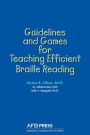 Guidelines and Games for Teaching Efficient Braille Reading / Edition 1