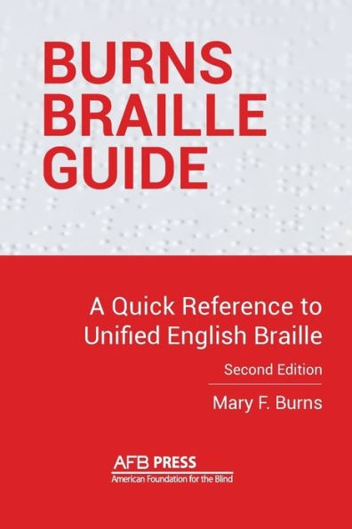 Burns Braille Guide: A Quick Reference to Unified English Braille / Edition 2