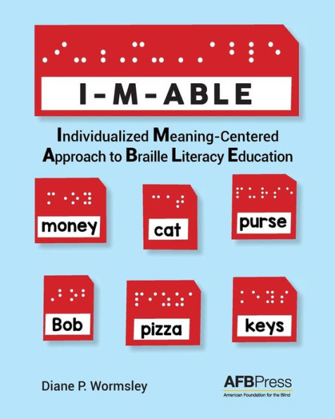 I-M-Able: Individualized Meaning-Centered Approach to Braille Literacy Education