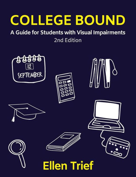 College Bound: A Guide for Students with Visual Impairments