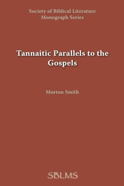 Tannaitic Parallels to the Gospels