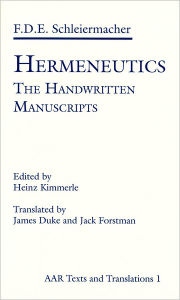 Title: Hermeneutics: The Handwritten Manuscripts, Author: Friedrich D. E. Schleiermacher