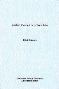 Title: Motive Clauses in Hebrew Law, Author: Rifat Sonsino