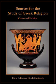 Title: Sources for the Study of Greek Religion / Edition 1, Author: David Rice