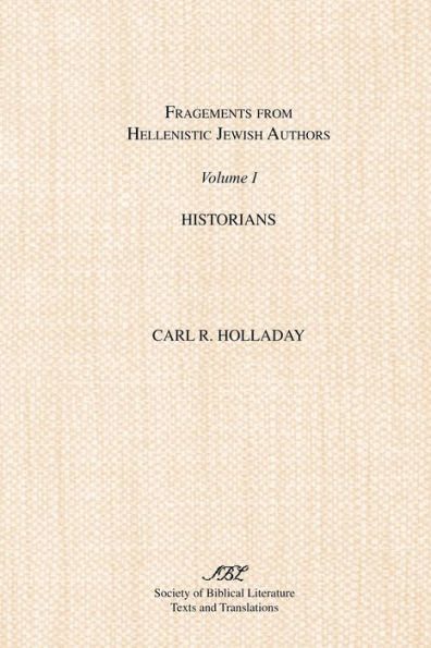 Fragments from Hellenistic Jewish Authors: Volume 1, Historians