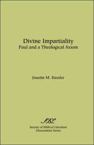 Title: Divine Impartiality: Paul and a Theological Axiom, Author: Jouette M Bassler