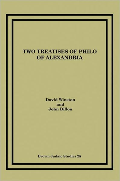 Two Treatises of Philo of Alexandria: A Commentary on De Gigantibus and Quod Deus Sit Immutabilis