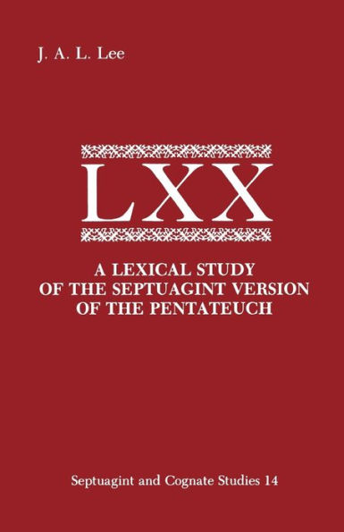 A Lexical Study of the Septuagint Version of the Pentateuch