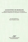 Augustine on Romans: Propositions from the Epistle to the Romans and Unfinished Commentary on the Epistle to the Romans