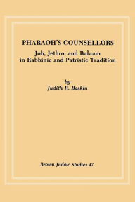 Title: Pharaoh's Counsellors, Author: Judith R. Baskin