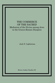 Title: The Commerce Of The Sacred, Author: Jack N. Lightstone