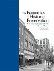 Title: Economics of Historic Preservation: A Community Leader's Guide / Edition 1, Author: Donovan Rypkema