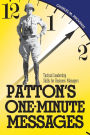 Patton's One-Minute Messages: Tactical Leadership Skills for Business Managers