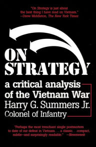 Title: On Strategy: A Critical Analysis of the Vietnam War, Author: Harry G. Summers