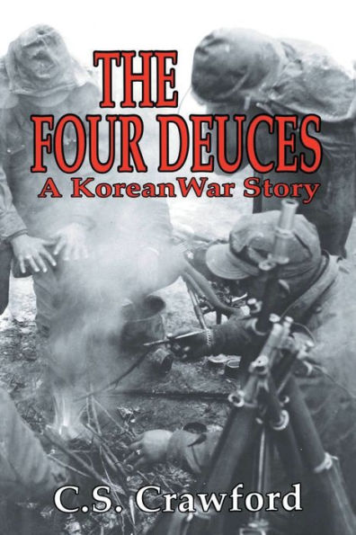 The Four Deuces: A Korean War Story