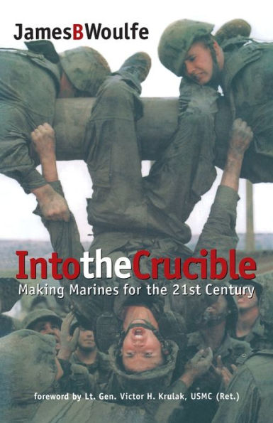 Into the Crucible: Making Marines for the 21st Century