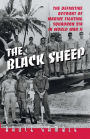 The Black Sheep: The Definitive History of Marine Fighting Squadron 214 in World War II