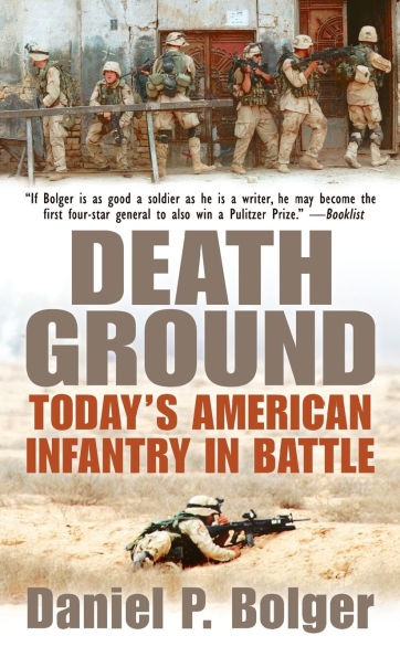 Death Ground: Today's American Infantry Battle