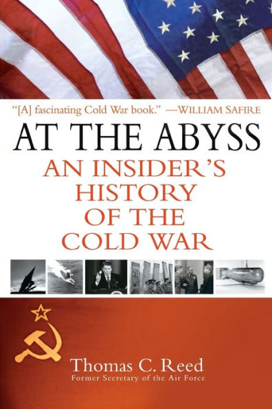 At the Abyss: An Insider's History of the Cold War