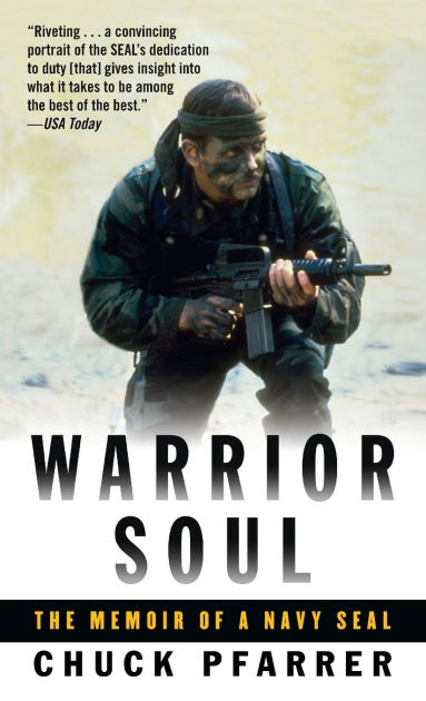 Warrior Soul: The Memoir of a Navy Seal by Chuck Pfarrer, Paperback ...