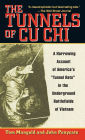 The Tunnels of Cu Chi: A Harrowing Account of America's Tunnel Rats in the Underground Battlefields of Vietnam