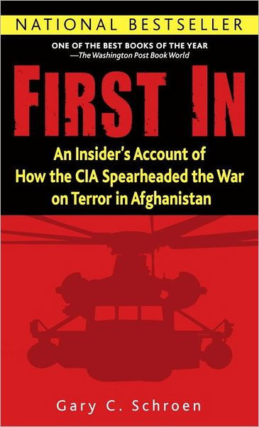 First In: An Insider's Account of How the CIA Spearheaded the War on ...