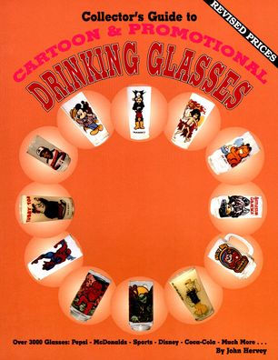 Collector's Guide to Cartoon & Promotional Drinking Glasses